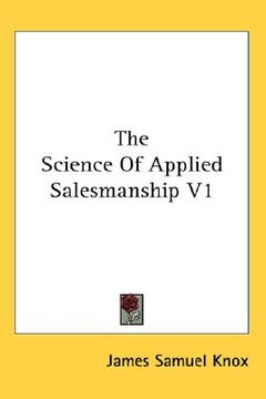 portada the science of applied salesmanship v1 (in English)