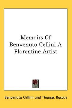 portada memoirs of benvenuto cellini a florentine artist