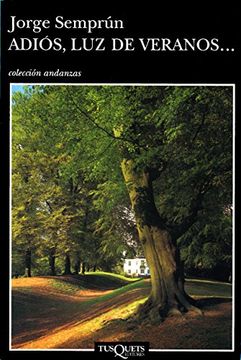 Adiós, luz de veranos (Andanzas) (in Spanish)