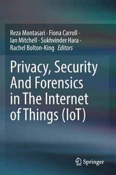 portada Privacy, Security and Forensics in the Internet of Things (Iot) (in English)