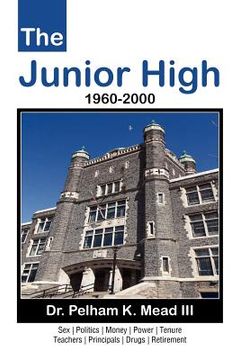 portada the junior high: 1960-2000 (en Inglés)