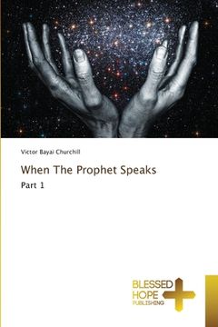 portada When The Prophet Speaks (en Inglés)