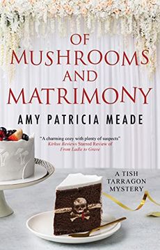 portada Of Mushrooms and Matrimony (a Tish Tarragon Mystery, 6) (en Inglés)