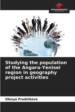 portada Studying the population of the Angara-Yenisei region in geography project activities (en Inglés)