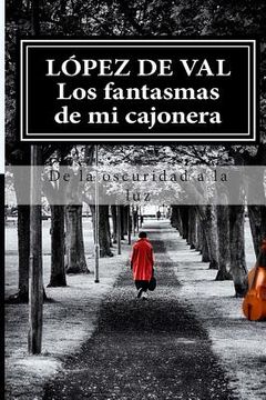 portada Los Fantasmas De Mi Cajonera: Los Fantasmas (spanish Edition)