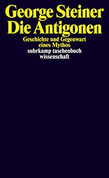 portada Die Antigonen: Geschichte und Gegenwart Eines Mythos (Suhrkamp Taschenbuch Wissenschaft) (en Alemán)