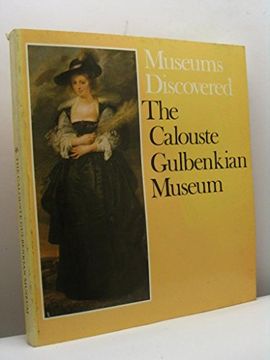 portada The Calouste Gulbenkian Museum (Museums Discovered) (en Portugués)