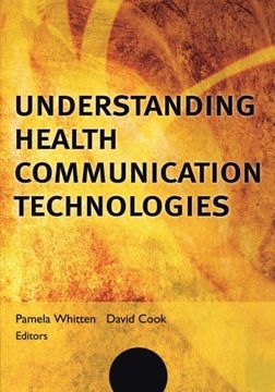 portada Understanding Health Communication Technologies (Jossey-Bass Public Health)