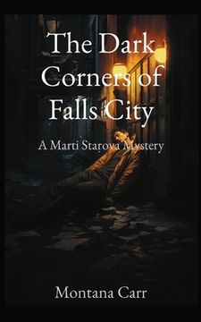 portada The Dark Corners of Falls City: A Marti Starova Mystery (en Inglés)