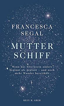 portada Mutter Schiff: Wenn das Elternsein Anders Beginnt als Geplant - und Noch Mehr Wunder Bereithält (in German)