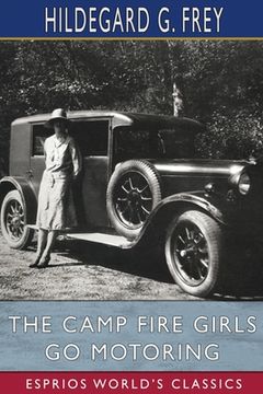 portada The Camp Fire Girls Go Motoring (Esprios Classics): or, Along the Road That Leads the Way