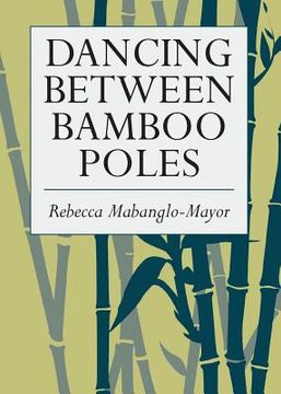 portada Dancing Between Bamboo Poles: Poetry and Essay (en Inglés)