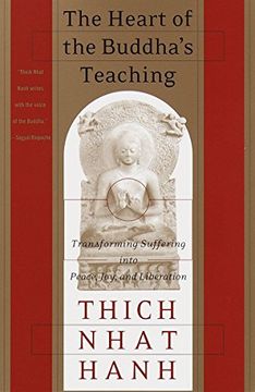 portada The Heart of the Buddha's Teaching: Transforming Suffering Into Peace, Joy, and Liberation 