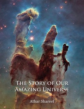portada The Story of Our Amazing Universe (en Inglés)