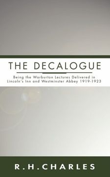 portada Decalogue: Being the Warburton Lectures Delivered in Lincoln's inn and Westminster Abbey 1919-1923 (en Inglés)