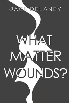 portada What Matter Wounds? (in English)