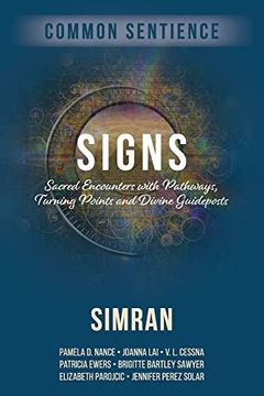 portada Signs: Sacred Encounters With Pathways, Turning Points, and Divine Guideposts (Common Sentience) (in English)