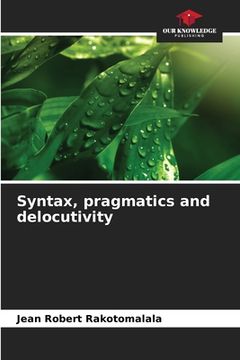 portada Syntax, pragmatics and delocutivity (en Inglés)