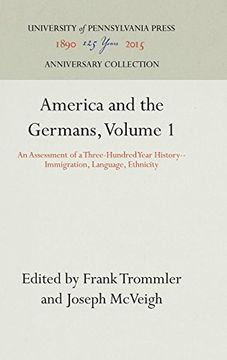 portada America and the Germans, Volume 1: An Assessment of a Three Hundred Year History: Immigration, Language, Ethnicity vol 1 (en Inglés)