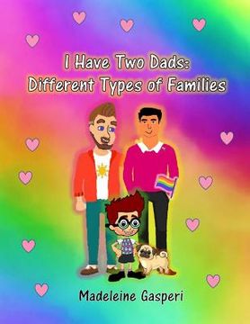 portada I Have Two Dads: Different Types of Families (en Inglés)