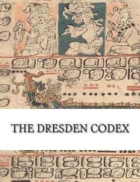 portada The Dresden Codex: Full Color Photographic Reproduction 
