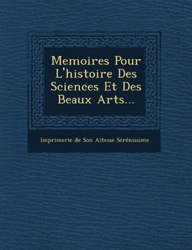 portada Memoires Pour L'Histoire Des Sciences Et Des Beaux Arts...