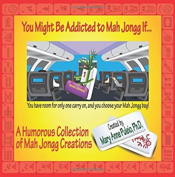 portada You Might Be Addicted to Mah Jongg If...: A Humorous Collection of Mah Jongg Creations