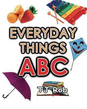 portada Everyday Things ABC: Learning Your ABC (Age 3 to 5) (Learning the Alphabet)