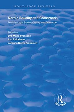 portada Nordic Equality at a Crossroads: Feminist Legal Studies Coping With Difference (Routledge Revivals) 