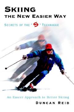 portada skiing the new easier way: secrets of the "s" technique (en Inglés)