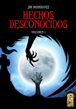 portada Hechos desconocidos, vol. 1 (in Spanish)
