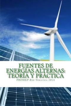 portada Fuentes de Energías Alternas: Teoría y Práctica