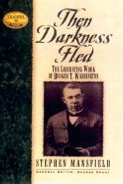 portada Then Darkness Fled: The Liberating Wisdom of Booker t. Washington (en Inglés)