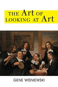 portada The Art of Looking at Art (en Inglés)