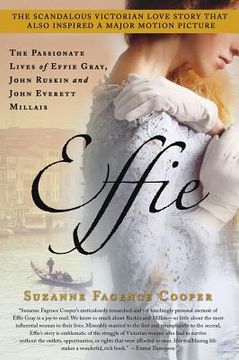 portada effie: the passionate lives of effie gray, john ruskin and john everett millais