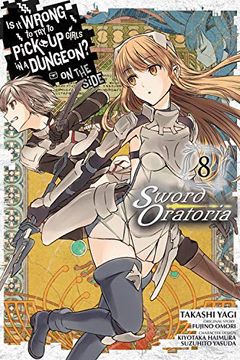 portada Is it Wrong to try to Pick up Girls in a Dungeon? On the Side: Sword Oratoria, Vol. 8 (Manga) (is it Wrong to try to Pick up Girls in a Dungeon? On the Side: Sword Oratoria (Manga)) (en Inglés)