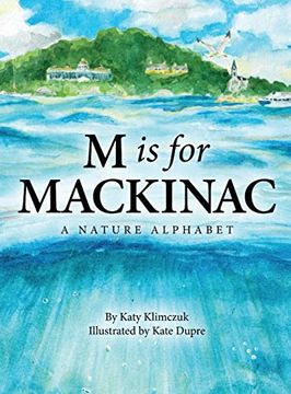 portada M is for Mackinac: A Nature Alphabet (en Inglés)