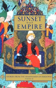 portada sunset of empire: stories from the shahnameh of ferdowsi, volume 3