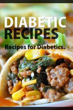 portada Diabetic Recipes: Recipes For Diabetics (en Inglés)
