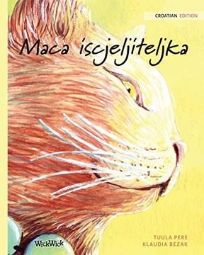 portada Maca Iscjeljiteljka: Croatian Edition of the Healer cat (in Croata)