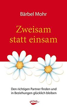 portada Zweisam Statt Einsam: Den Richtigen Partner Finden und in Beziehungen Glücklich Bleiben (in German)