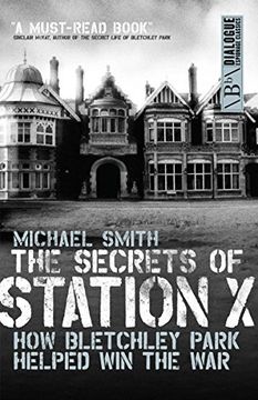 portada The Secrets of Station x: The Fight to Break the Enigma Cypher (Dialogue Espionage Classics) (in English)