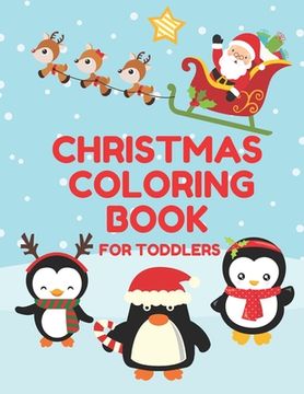 portada Christmas Coloring Book for Toddlers: Stocking Stuffer Gift for Artistic Little Hands Aged 1 to 3 Festive Penguins cover (in English)