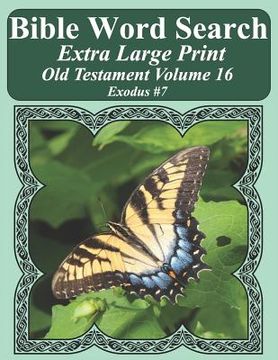 portada Bible Word Search Extra Large Print Old Testament Volume 16: Exodus #7 (en Inglés)