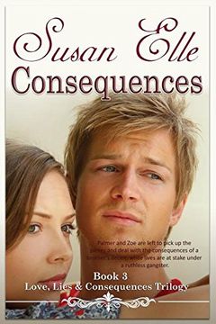 portada Consequences: Love, Lies & Consequences Trilogy Bk3