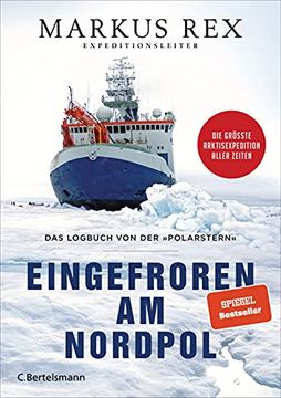 portada Eingefroren am Nordpol: Das Logbuch von der »Polarstern«. Die Größte Arktisexpedition Aller Zeiten - der Expeditionsbericht (in German)