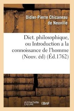 portada Dict. Philosophique, Ou Introduction a la Connoissance de l'Homme (Nouv. Éd) (Éd.1762) (in French)