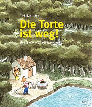 portada Die Torte ist Weg: Eine Spannende Verfolgungsjagd (en Alemán)