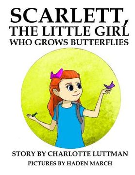 portada Scarlett, The Little Girl Who Grows Butterflies