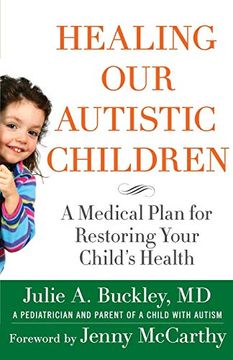 portada Healing our Autistic Children: A Medical Plan for Restoring Your Child's Health (en Inglés)